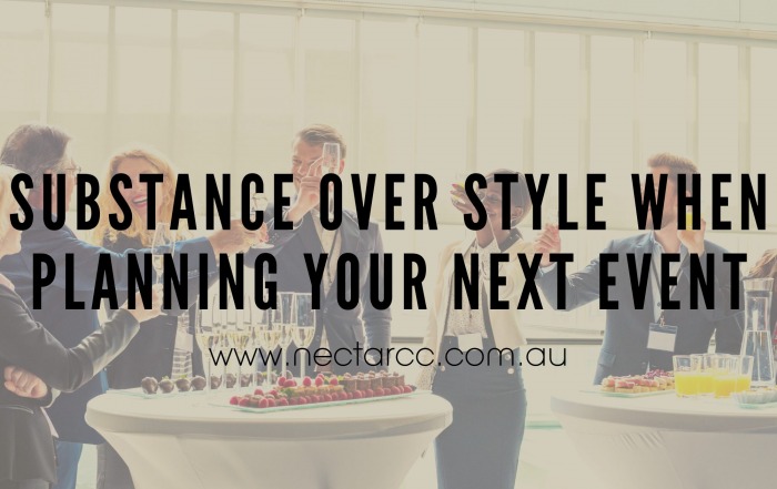 Substance over style when you start planning your event